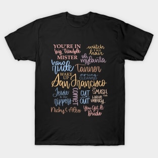 Full House Collage Sayings Characters T-Shirt